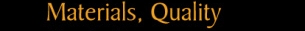 Materials, Quality